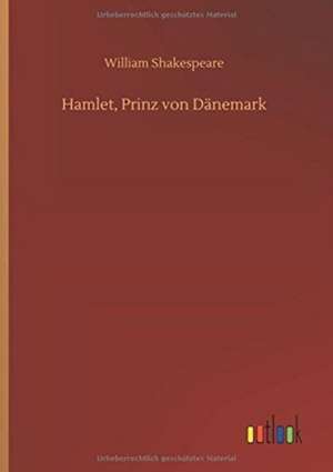 Hamlet, Prinz von Dänemark de William Shakespeare