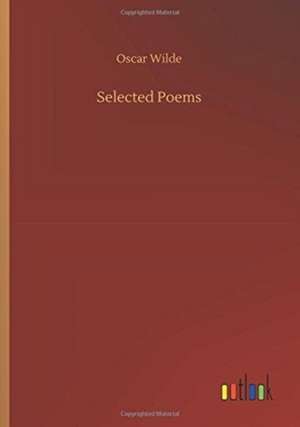 Selected Poems de Oscar Wilde
