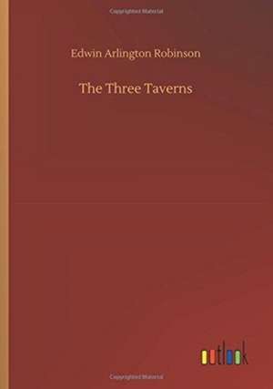 Robinson, E: Three Taverns