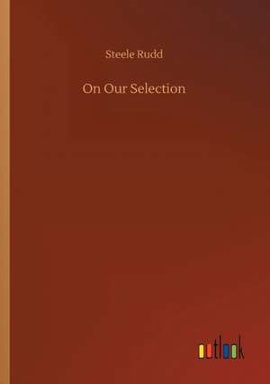 Rudd, S: On Our Selection