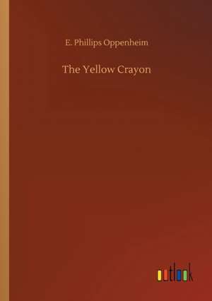 Oppenheim, E: Yellow Crayon