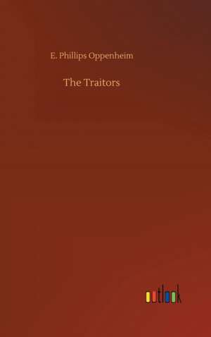 Oppenheim, E: Traitors