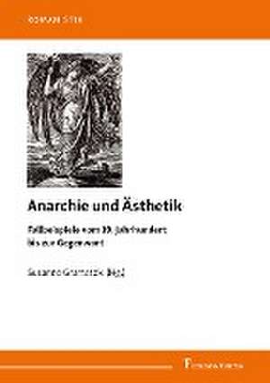 Anarchie und Ästhetik de Susanne Gramatzki