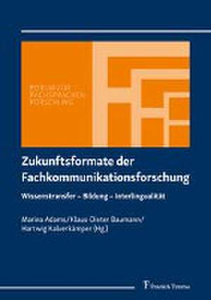 Zukunftsformate der Fachkommunikationsforschung de Marina Adams