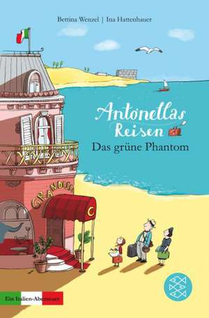 Wenzel, B: Antonellas Reisen. Das grüne Phantom