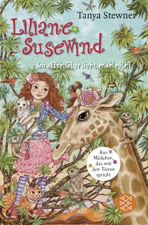 Liliane Susewind - Giraffen übersieht man nicht de Tanya Stewner