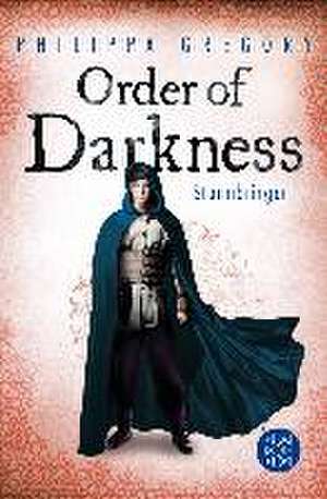 Order of Darkness 02 - Sturmbringer de Philippa Gregory