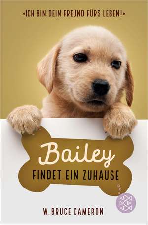 Bailey findet ein Zuhause de W. Bruce Cameron