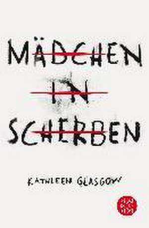 Mädchen in Scherben de Kathleen Glasgow