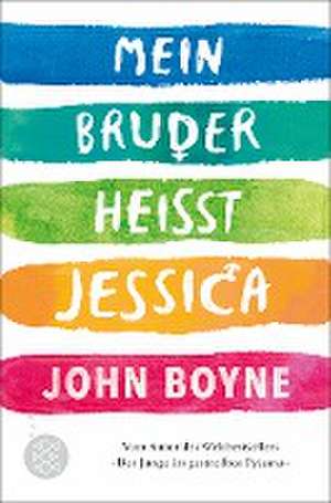 Mein Bruder heißt Jessica de John Boyne