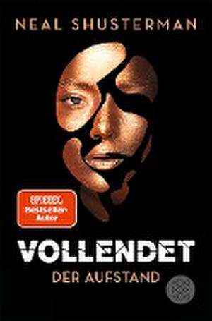 Vollendet - Der Aufstand de Neal Shusterman