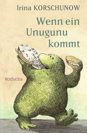 Wenn ein Unugunu kommt de Irina Korschunow