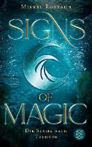 Signs of Magic 2 - Die Suche nach Tzunath de Mikkel Robrahn