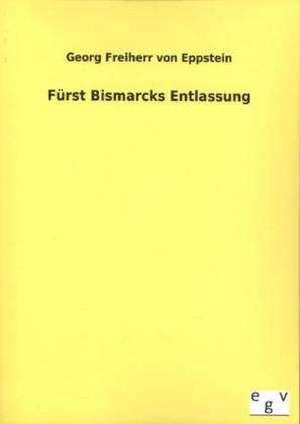 Furst Bismarcks Entlassung: 3 Walzer Fr Gitarre de Georg Freiherr von Eppstein