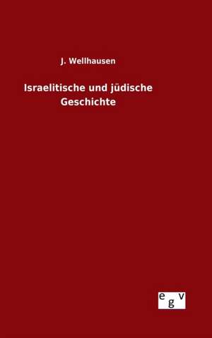 Israelitische Und Judische Geschichte