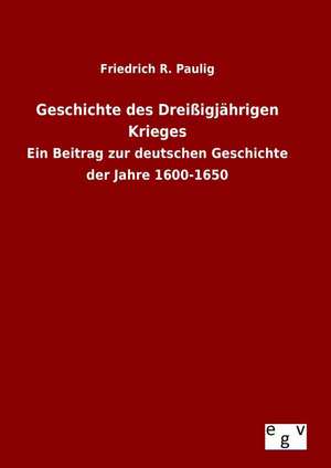 Geschichte Des Dreissigjahrigen Krieges