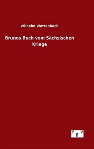 Brunos Buch Vom Sachsischen Kriege