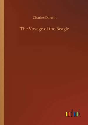 The Voyage of the Beagle de Charles Darwin