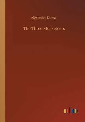 The Three Musketeers de Alexandre Dumas