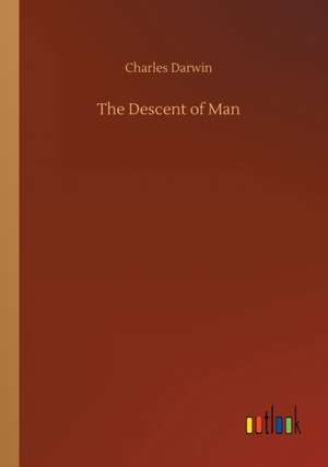 The Descent of Man de Charles Darwin