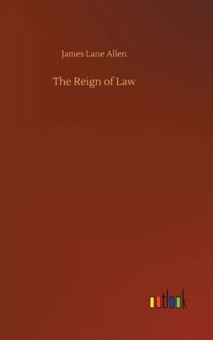 The Reign of Law de James Lane Allen