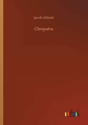 Cleopatra de Jacob Abbott