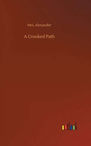 A Crooked Path de Alexander