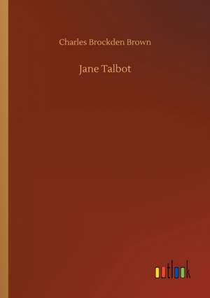 Jane Talbot de Charles Brockden Brown