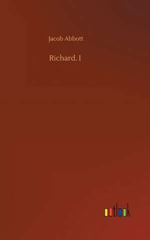 Richard. I de Jacob Abbott