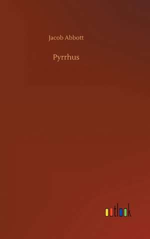 Pyrrhus de Jacob Abbott