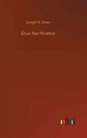 Shoe-Bar Stratton de Joseph B. Ames