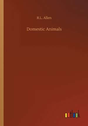 Domestic Animals de R. L. Allen