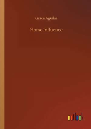 Home Influence de Grace Aguilar