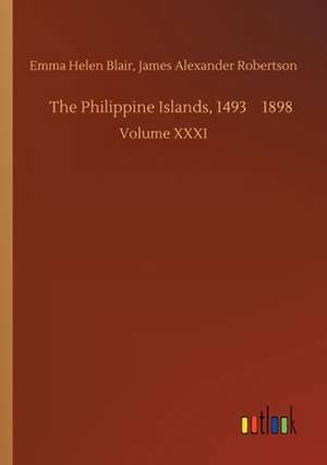 The Philippine Islands, 14931898 de James Alexander Blair