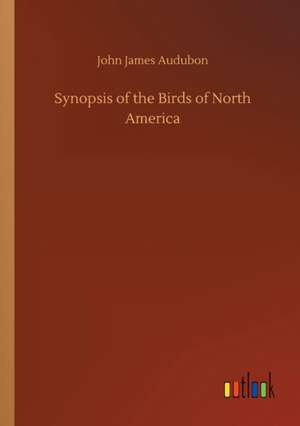 Synopsis of the Birds of North America de John James Audubon