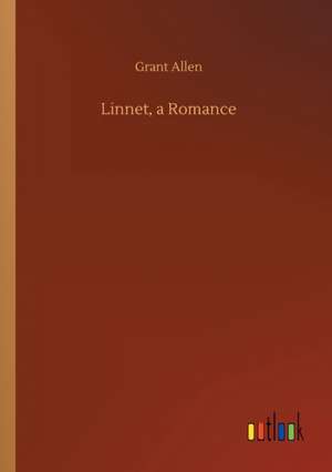 Linnet, a Romance de Grant Allen