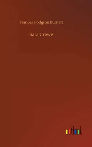 Sara Crewe de Frances Hodgson Burnett