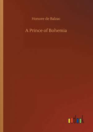 A Prince of Bohemia de Honore De Balzac