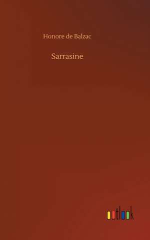 Sarrasine de Honore De Balzac
