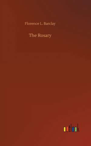 The Rosary de Florence L. Barclay