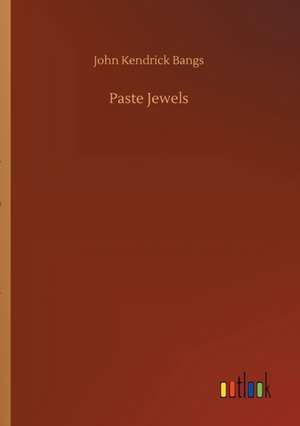 Paste Jewels de John Kendrick Bangs