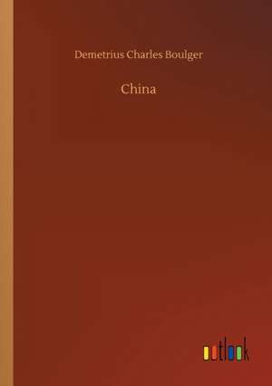 China de Demetrius Charles Boulger