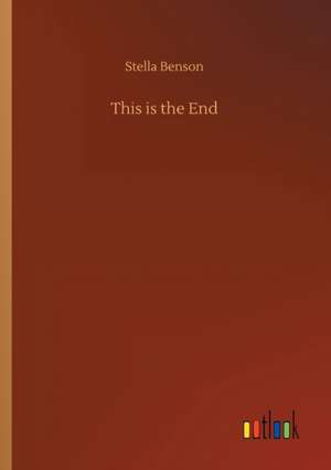 This is the End de Stella Benson