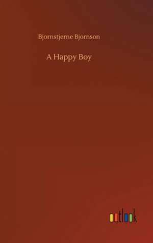 A Happy Boy de Bjornstjerne Bjornson