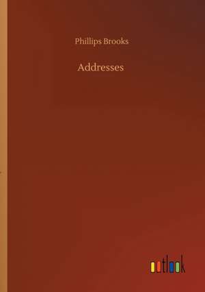 Addresses de Phillips Brooks