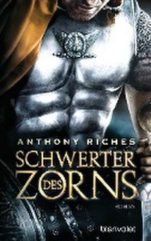 Schwerter des Zorns de Anthony Riches