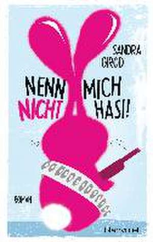 Nenn mich nicht Hasi! de Sandra Girod