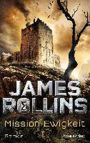 Mission Ewigkeit de James Rollins