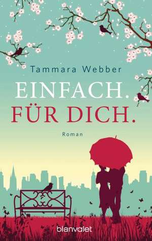 Einfach. Für Dich. de Tammara Webber