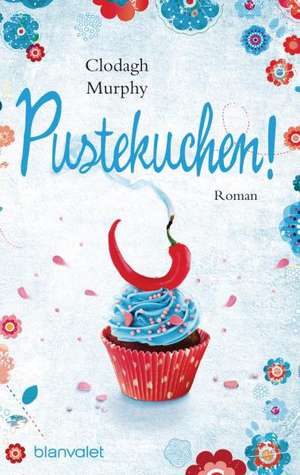 Pustekuchen! de Clodagh Murphy